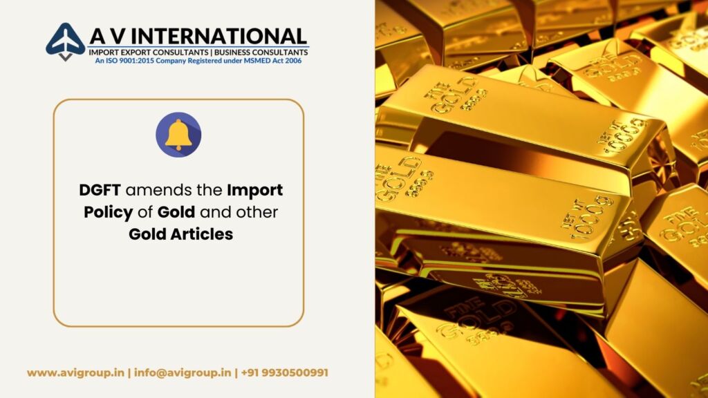 DGFT amends the Import Policy of Gold and other Gold Articles