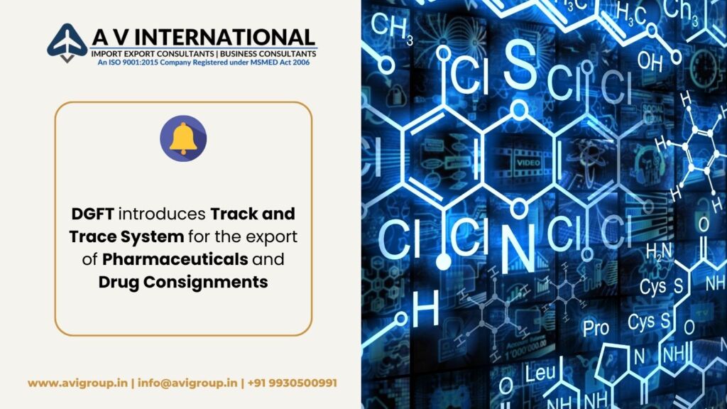 DGFT introduces Track and Trace System for the export of Pharmaceuticals and Drug Consignments