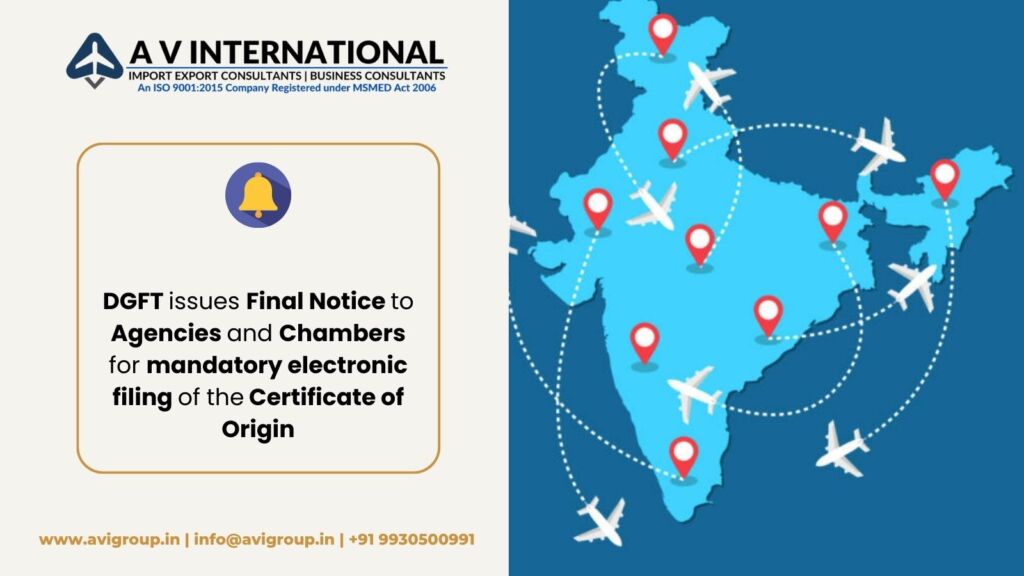 DGFT issues Final Notice to Agencies and Chambers for mandatory electronic filing of the Certificate of Origin