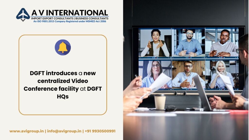 DGFT introduces a new centralized Video Conference facility at DGFT HQs