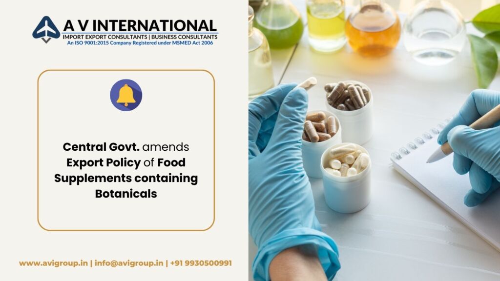 Central Govt. amends Export Policy of Food Supplements containing Botanicals