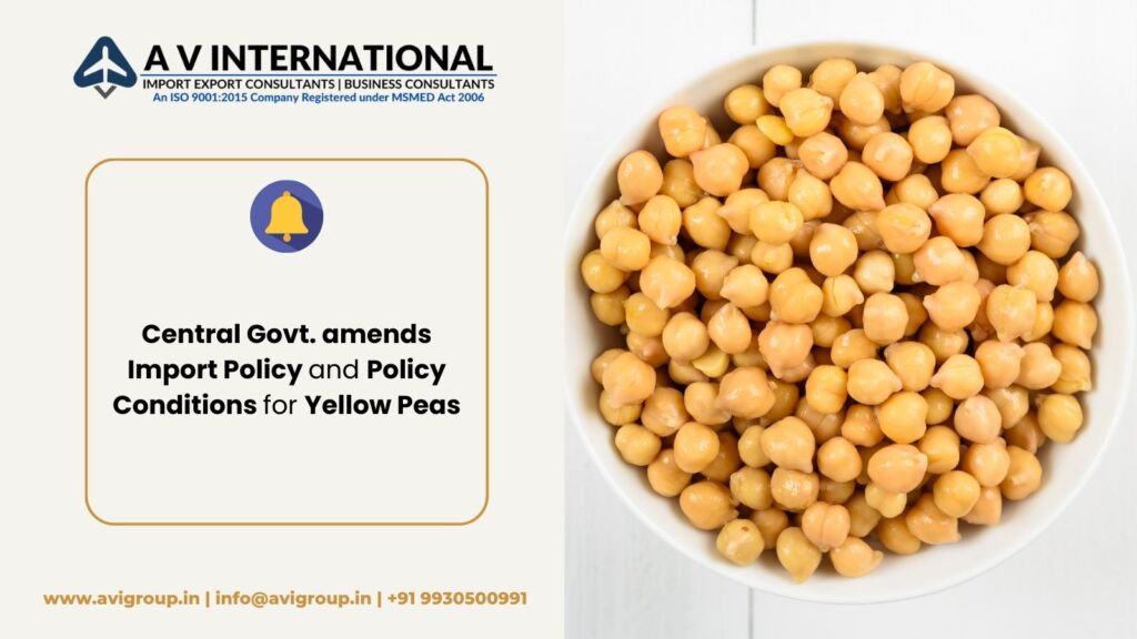 Central Govt. amends Import Policy and Policy Conditions for Yellow Peas