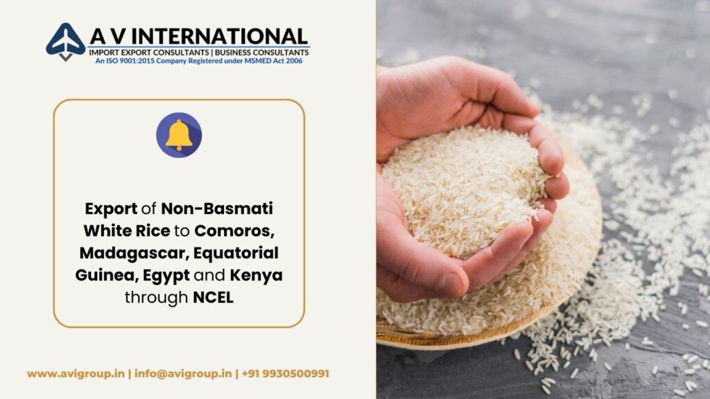 Export of Non-Basmati White Rice to Comoros, Madagascar, Equatorial Guinea, Egypt and Kenya through NCEL