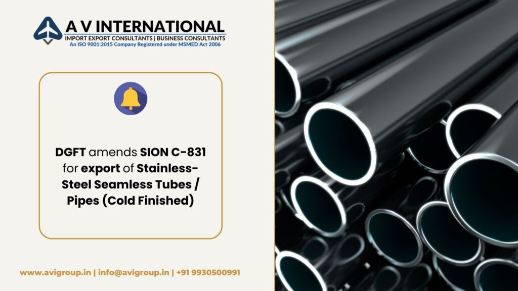 DGFT amends SION C-831 for export of Stainless-Steel Seamless Tubes / Pipes (Cold Finished)