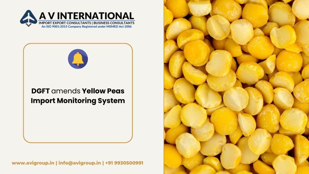 DGFT amends Yellow Peas Import Monitoring System