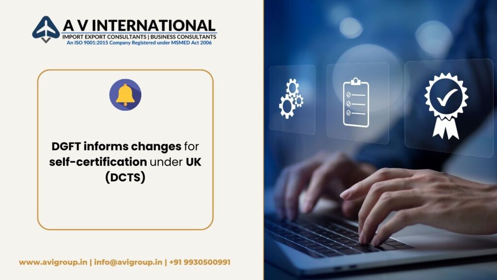 DGFT informs changes for self-certification under UK (DCTS)