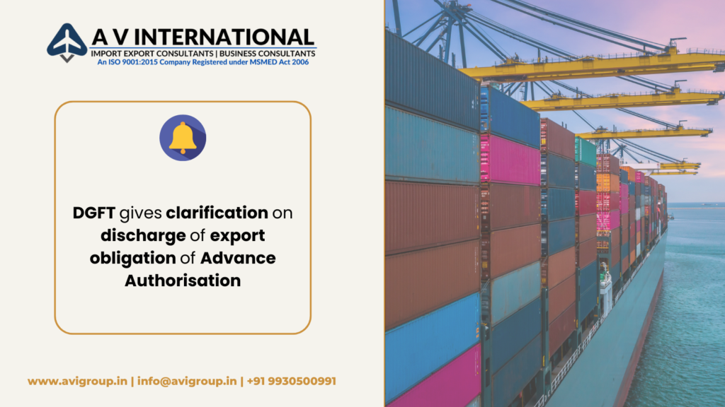 DGFT gives clarification on discharge of export obligation of Advance Authorisation