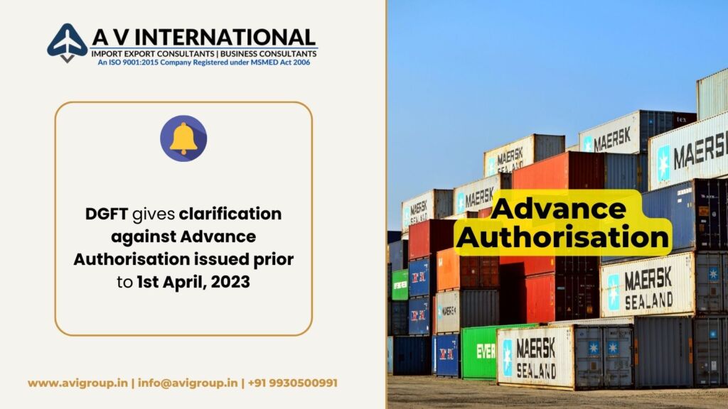 DGFT gives clarification against Advance Authorisation issued prior to 1st April, 2023