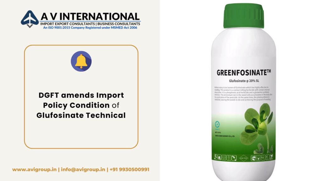 DGFT amends Import Policy Condition of Glufosinate Technical