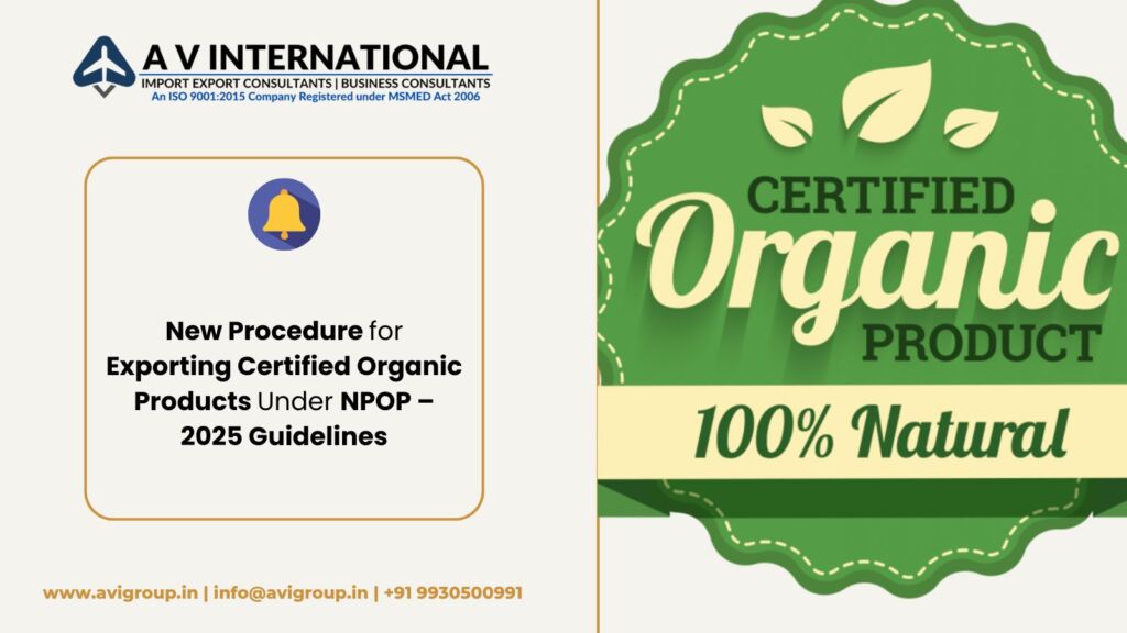 New Procedure for Exporting Certified Organic Products Under NPOP – 2025 Guidelines