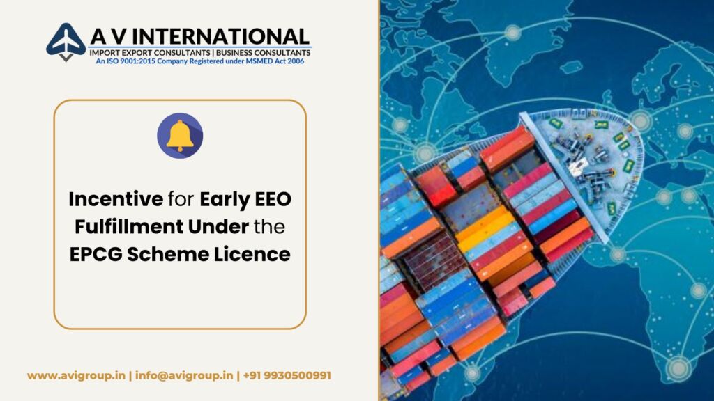 Incentive for Early EEO Fulfillment Under the EPCG Scheme Licence