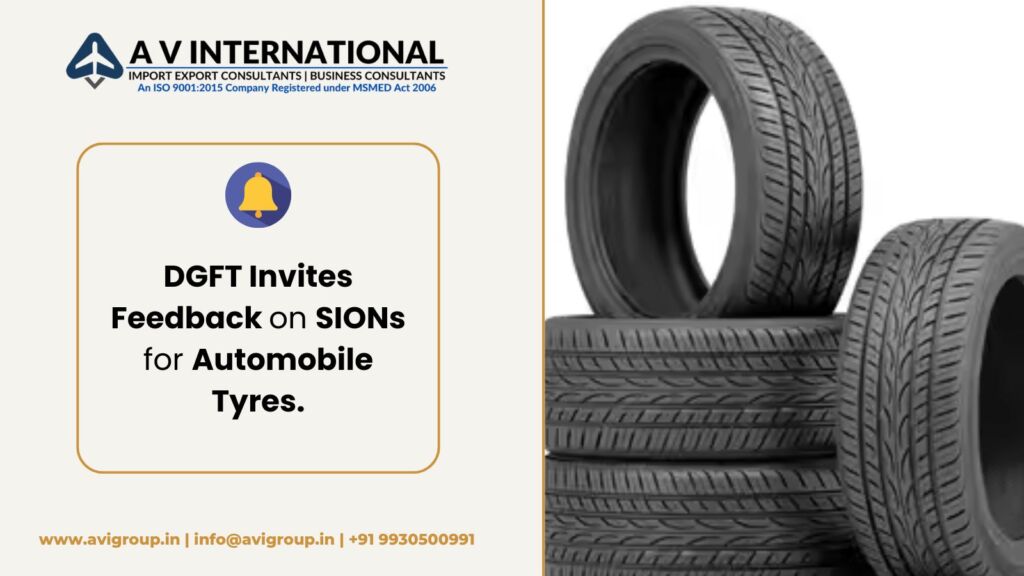 DGFT Invites Feedback on SIONs for Automobile Tyres.