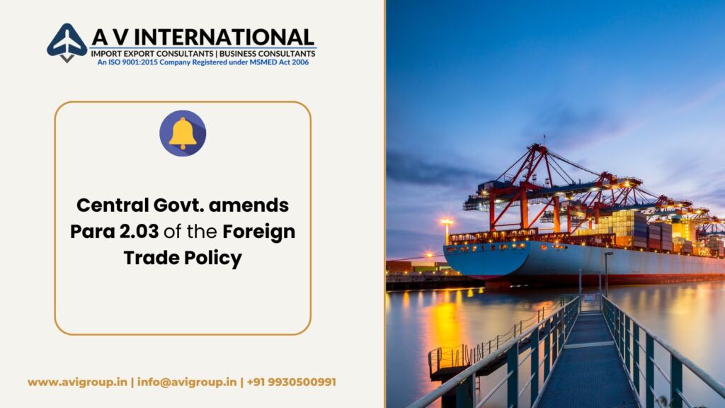 Central Govt. amends Para 2.03 of the Foreign Trade Policy