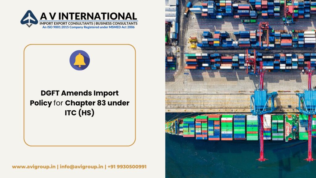 DGFT Amends Import Policy for Chapter 83 under ITC (HS)