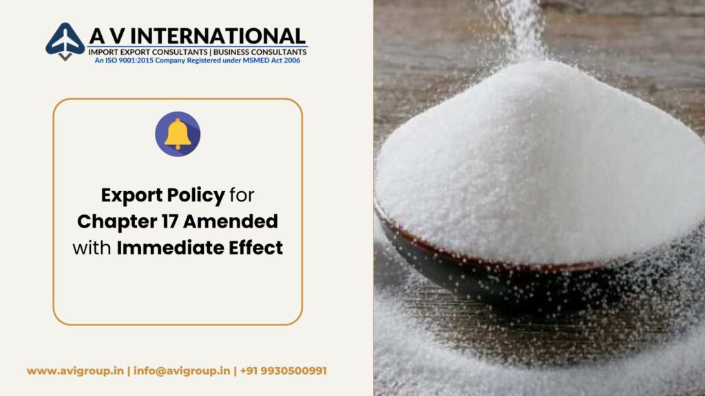 Export Policy for Chapter 17 Amended with Immediate Effect
