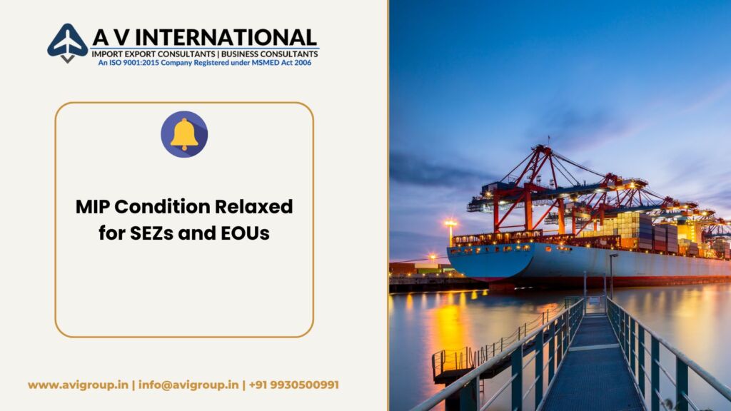 MIP Condition Relaxed for SEZs and EOUs