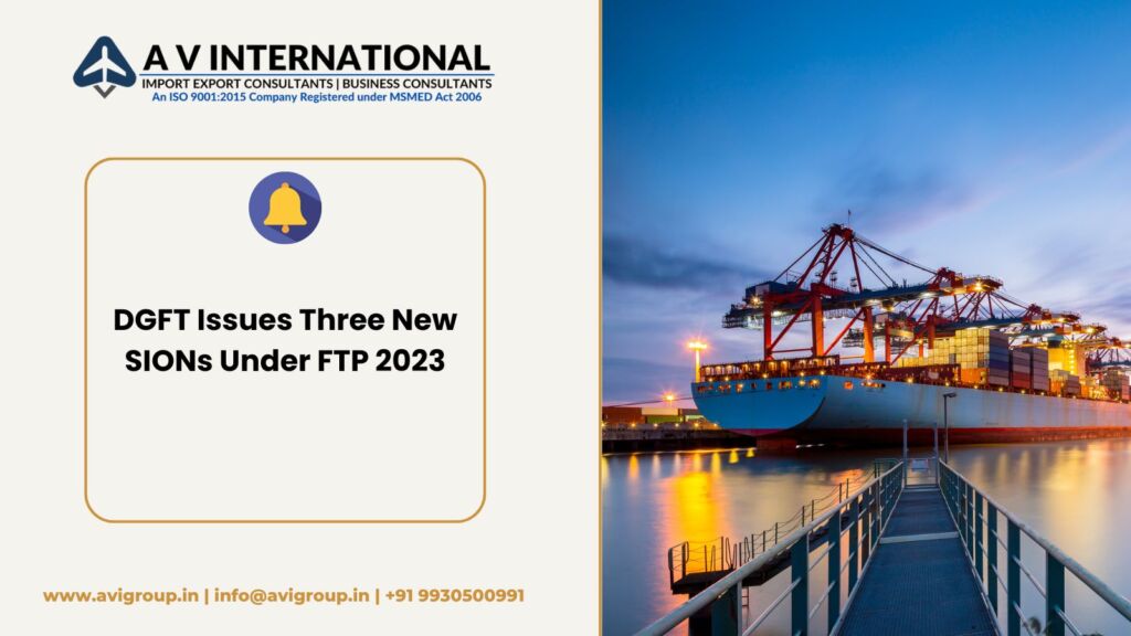DGFT Issues Three New SIONs Under FTP 2023