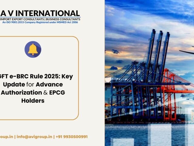 DGFT e-BRC Rule 2025: Key Update for Advance Authorization & EPCG Holders