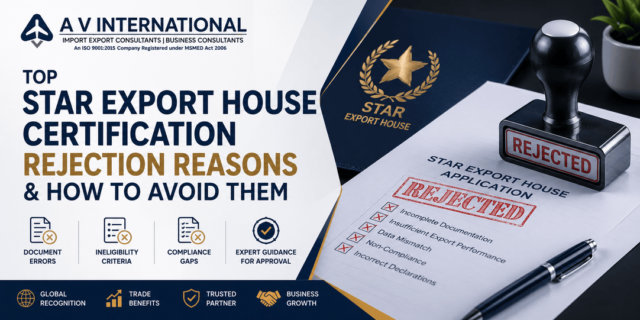 Top Star Export House Certification Rejection Reasons & How to Avoid Them