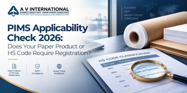 PIMS applicability check 2026 for paper products and HS codes requiring DGFT registration