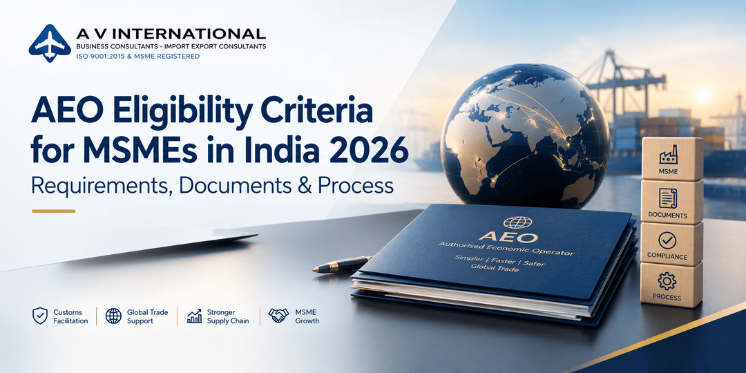 AEO eligibility criteria for MSMEs in India 2026, including registration requirements and documents